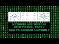 How to reshape a matrix using Python - P7