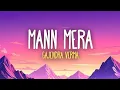 Lagu Gajendra Verma - Mann Mera (Lyrics) | Original Version