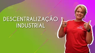 DESCENTRALIZAÇÃO INDUSTRIAL - Brasil Escola
