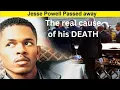 Truth behind Jesse Powell s DEATH