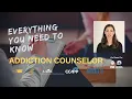 Addiction Counselor Everything You Need To Know