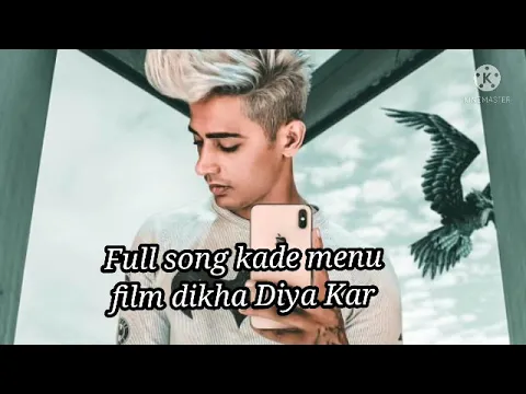 Download MP3 (Full song audio) kade menu film dikha Diya Kar ..sukhiyaan