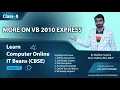 Class 8 Chapter 9 More on VB 2010 Express