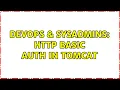 DevOps SysAdmins HTTP Basic auth in tomcat