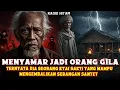 Download Lagu DISANGKA ORANG GILA‼️ASLINYA KYAI SAKTI YANG MAMPU MENGALAHKAN DUKUN SANTET
