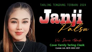 Download JANJI PALSU voc. DEVIE ADINDA TARLING TENGDUNG CIREBONAN TERBARU cover Family Tarling Clasik MP3