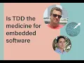 QI Podcast EP8 Is TDD the medicine for embedded software