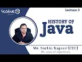 Lecture 3 History of Java By Sachin Sir - SCALive