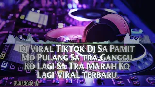 Download Dj Viral Tiktok Dj Sa Pamit Mo Pulang Sa tra Ganggu Ko Lagi Sa Tra Marah Ko Lagi viral terbaru 2020 MP3