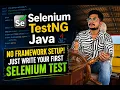 Selenium TestNG Java Write Your First Selenium Test in Minutes with This Maven Package