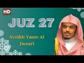 Juz 27 - Full Quran Recitation Juz 27 By Syeikh Yasir Al Dosary