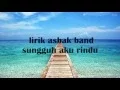 Download Lagu Asbak Band - Sungguh Aku Rindu Lirik(HD QUALITY)