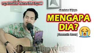 Download LAGU SLOWROCK TERBARU VIRAL TIKTOK! | Maulana Wijaya - Mengapa Dia [Live Cover] By. Soni Egi MP3