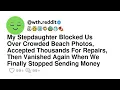 My Stepdaughter Blocked Us Over Crowded Beach Photos Accepted Thousands For Repairs Then Vanish
