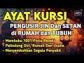 Download Lagu AYAT KURSI ~ PENGUSIR JIN DAN SETAN❗️❗️PUTAR SETIAP HARI, INSYAALLAH UNTUK PELINDUNG DIRI