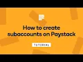 How to create subaccounts on Paystack