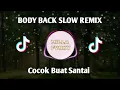 Lagu DJ SLOW REMIX BODY BACK - GRYFFIN TERBARU 2025 
