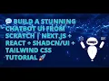 Build a Stunning Chatbot UI from Scratch Next js React Tailwind CSS Tutorial