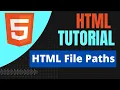 HTML File Paths Absolute File Paths And Relative File Paths HTML Tutorial For Beginners