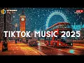Trending TikTok Hits 2025 🌟 Best Spotify 2025 Playlist 🎶 TikTok Viral Hits 2025