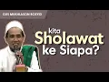 Download Lagu KITA BERSHOLAWAT KEPADA MUHAMMAD BIN ABDULLAH  ATAU.. ? || Gus Mukhlason Rosyid
