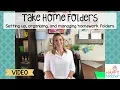 Take Home Folders How to set up organize and manage Take Home Folders