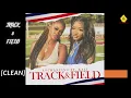 Enchanting - Track & Field (Clean) ft Kali