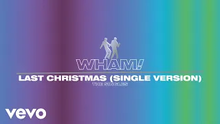 Wham Last Christmas Single Version Official Visualiser 