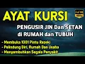 Download Lagu AYAT KURSI ~ PENGUSIR JIN DAN SETAN❗️❗️PUTAR SETIAP HARI, INSYAALLAH UNTUK PELINDUNG DIRI