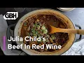 Julia Child's Beef In Red Wine — You \u0026 Julia At Home With Amy Traverso