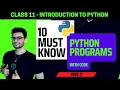 10 MUST know Python Programs part 2 Explanations with code CS 083 IP 065 Class XI Aakash