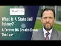 What Is A State Jail Felony A Former DA Breaks Down The Law 2021