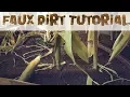 Faux Dirt Flexi-Dirt Tutorial