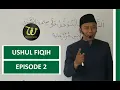 Lagu Episode 2: Belajar Ushul Fiqih Untuk Pemula | Ustadz Kiki Hamzah