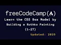 freeCodeCamp - Learn the CSS Box Model by Building a Rothko Painting 1-27