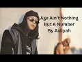 Lagu Aaliyah - Age Ain't Nothing But A Number (Lyrics)