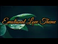 Lagu Emotional Love Theme | Cinematic | Sad | Background Music | No Copyright