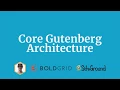 Core Gutenberg Files Overview - From Gutenberg Course