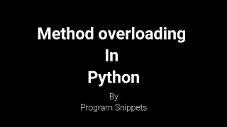Method Overloading In Python