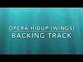 Download Lagu Opera Hidup (Wings) - Backing Track