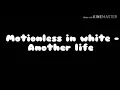 Motionless in white - Another Life (lyrics)