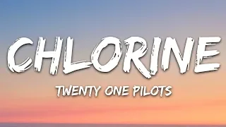twenty one pilots chlorine lyrics 