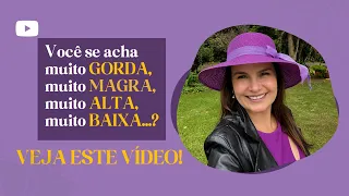 Você se acha FEIA ou CHEIA DE DEFEITOS? Veja este vídeo!