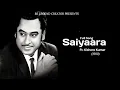Lagu SAIYAARA | Ft. Kishore Kumar Full Song | Hay Main Mar Hi Jau | old Golden Era viral song #saiyaara 