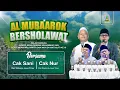 Download Lagu AL MUBAAROK BERSHOLAWAT | DALAM RANGKA MAULIDINNABI SAW