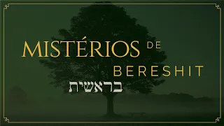 Mistérios de BERESHIT (Gênesis)