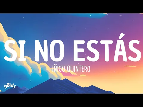 Download MP3 Si No Estás - Iñigo Quintero (Letra/Lyrics)