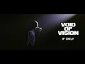 Void Of Vision - If Only [Official Music Video]