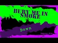 Download Lagu Bury Me In Smoke - Down Karaoke Version