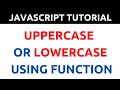 JavaScript Program to Check Whether a Character is Uppercase or Lowercase Using Function